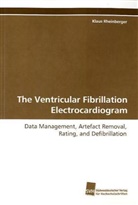 Klaus Rheinberger - The Ventricular Fibrillation Electrocardiogram