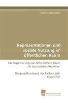 Kerstin M. Gansl, Kerstin Martina Gansl - Repräsentationen und soziale Nutzung im öffentlichen Raum