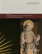 Esther Meier - Kunstproduktion in den Franziskanerklöstern zu Korbach und Meitersdorf