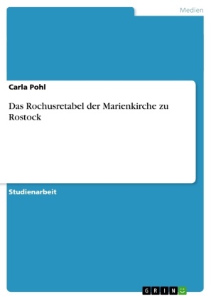 Carla Pohl - Das Rochusretabel der Marienkirche zu Rostock