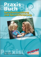 Ariane Willikonsky, Doris Senff, Mariona Zeich - Praxisbuch Sprachentwicklung und Sprachförderung