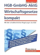 Walhalla Fachredaktion - HGB, GmbHG, AktG, Wirtschaftsgesetze kompakt, Ausgabe 2011/I
