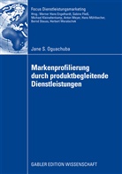 Jane Oguachuba, Jane S Oguachuba, Jane S. Oguachuba - Markenprofilierung durch produktbegleitende Dienstleistungen