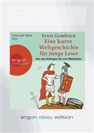 Ernst H Gombrich, Ernst H. Gombrich, Christoph Waltz - Eine kurze Weltgeschichte für junge Leser: Von den Anfängen bis zum Mittelalter (DAISY Edition) (DAISY-Format), 1 Audio-CD, 1 MP3 (Audio book)