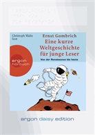 Ernst H Gombrich, Ernst H. Gombrich, Christoph Waltz - Eine kurze Weltgeschichte für junge Leser: Von der Renaissance bis heute (DAISY Edition) (DAISY-Format), 1 Audio-CD, 1 MP3 (Audio book)
