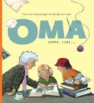 F. van Houwelingen, Frans van Houwelingen, M. ten Cate, Marijke ten Cate - Oma vertel eens