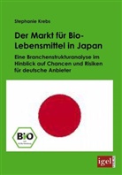 Stephanie Krebs - Der Markt für Bio-Lebensmittel in Japan