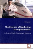 Peter Lenney - The Essence of Marketing Managerial Work