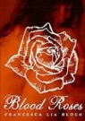 Francesca Lia Block - Blood Roses