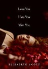 Elizabeth Scott - Love You Hate You Miss You