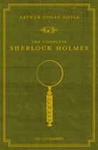 Arthur C. Doyle, Arthur Conan Doyle, Sir Arthur Conan Doyle - The Complete Sherock Holmes
