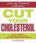 Dr. Sarah Brewer, Sarah Brewer, Dr Sarah Brewer - Cut Your Cholesterol
