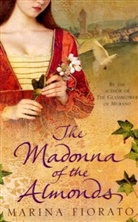 Marina Fiorato - The Madonna of the Almonds