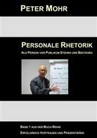 Peter Mohr - Personale Rhetorik