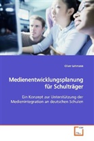 Oliver Lehmann - Medienentwicklungsplanung für Schulträger