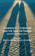 Jef Huysmans, Dr. Patricia Huysmans Noxolo, Patrici Noxolo, Patricia Noxolo, J. Huysmans, Jef Huysmans... - Community, Citizenship and the ''War on Terror''