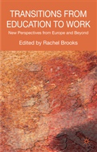 Rachel Brooks, Brooks Rachel, Brooks, R Brooks, R. Brooks, Rachel Brooks - Transitions From Education to Work