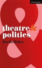 Joe Kelleher, Natalie Alvarez, Margherita Laera - Theatre and Politics