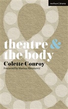 Marina Abramovi, Colette Conroy, Natalie Alvarez, Margherita Laera - Theatre and The Body