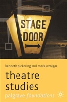 Kenneth Pickering, Kenneth Woolgar Pickering, Mark Woolgar - Theatre Studies