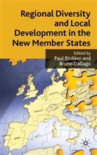 Dr. Paul Dallago Blokker, Paul Dallago Blokker, Blokker, P Blokker, P. Blokker, Paul Blokker... - Regional Diversity and Local Development in the New Member States