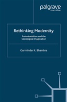 G Bhambra, G. Bhambra, Gurminder K. Bhambra - Rethinking Modernity