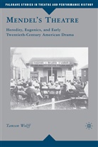 T Wolff, T. Wolff, Tamsen Wolff - Mendel''s Theatre