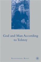 A Boot, A. Boot, Alexander Boot, BOOT ALEXANDER - God and Man According to Tolstoy