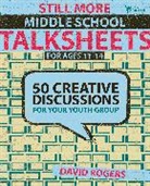 David Rogers, David W. Rogers - Still More Middle School Talksheets