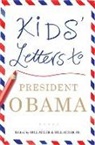 Bill Adler, Bill Jr Adler, Bill Adler, Bill Jr Adler - Kids' Letters to President Obama