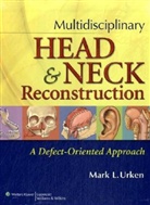 Daniel Buchbinder, Daniel Costantino Buchbinder, Peter D. Costantino, Mark L. Urken, Mark L. Urken, Urken Mark L. - Multidisciplinary Head and Neck Reconstruction