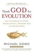 Michael Dowd - Thank God for Evolution - How the Marriage of Science and Religion Will Transform Your Life
