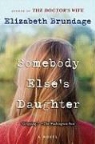 Elizabeth Brundage - Somebody Else's Daughter
