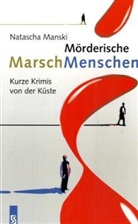 Natascha Manski - Mörderische MarschMenschen