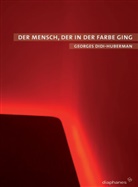 Huberman Didi, Georges Didi-Huberman, Wiebke-Marie Stock - Der Mensch, der in der Farbe ging