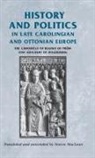 Simon Maclean, Regino, Rosemary Horrox, Simon Maclean - History and Politics in Late Carolingian and Ottonian Europe
