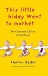 Sharon Beder, Sharon Varney Beder, Richard Gosden, Wendy Varney - This Little Kiddy Went to Market