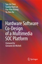 Sao-Ji Chen, Sao-Jie Chen, Pao-Ann Hsiung, Pao-Ann et a Hsiung, Yu-Hen Hu, Guang-Hue Lin... - Hardware Software Co-Design of a Multimedia SOC Platform