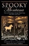 S E Schlosser, S. E. Schlosser, Paul Hoffman, Paul G Hoffman, Paul G. Hoffman, S. E. Schlosser - Spooky Montana