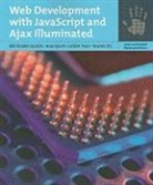Richard Allen, Richard Qian Allen, Richard/ Qian Allen, Xiang Fu, Kai Qian, Lixin Tao - Web Development With Javascript and Ajax Illuminated