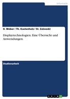 Kastenhol, Th Kastenholz, Th. Kastenholz, Webe, Weber, H Weber... - Displaytechnologien. Eine Übersicht und Anwendungen