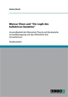 Annira Busch - Mancur Olson und "Die Logik des kollektiven Handelns"