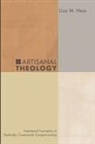 Lisa M Hess, Lisa M. Hess - Artisanal Theology