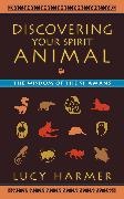 Lucy Harmer, Pip Waller - Discovering Your Spirit Animal The Wisdom of the Shamans