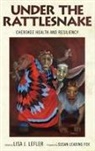 Lisa J. (EDT)/ Fox Lefler, Lisa J Lefler, Lisa J. Lefler - Under the Rattlesnake