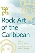 Michele H. (EDT)/ Atkinson Hayward, Lesley-Gail Atkinson,  Cinquino, Michael A. Cinquino, Michele Hayward, Michele H. Hayward... - Rock Art of the Caribbean