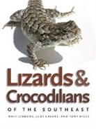 Whit Gibbons, Whit/ Greene Gibbons, Judy Greene, Tony Mills - Lizards and Crocodilians of the Southeast