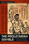 Ken Kawashima, Ken C Kawashima, Ken C. Kawashima - Proletarian Gamble