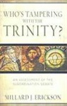 Millard Erickson - Who's Tampering With the Trinity