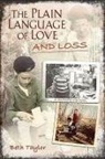 Beth Taylor, Beth E. Taylor - Plain Language of Love and Loss